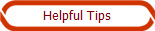 Helpful Tips